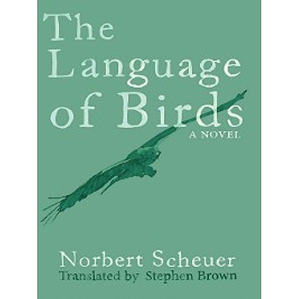 The Language of Birds, Norbert Scheuer