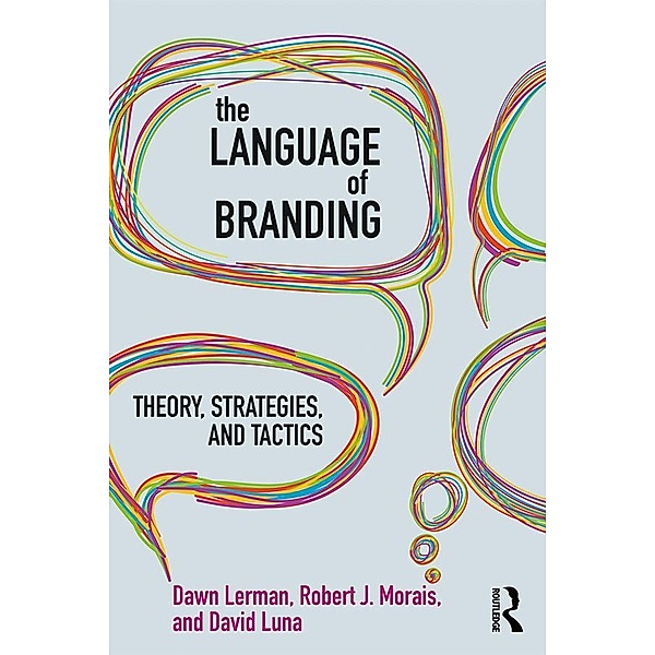 The Language of Branding, Dawn Lerman, Robert J. Morais, David Luna