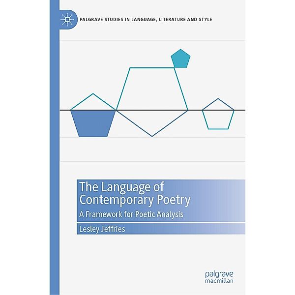 The Language of Contemporary Poetry / Palgrave Studies in Language, Literature and Style, Lesley Jeffries