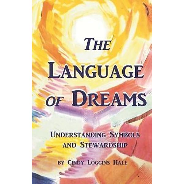 The Language of Dreams / Edition Bd.3, C. L. Hale, Cindy Loggins Hale