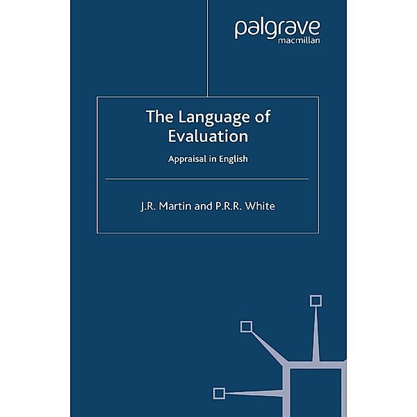 The Language of Evaluation, J. Martin, Peter R. R. White