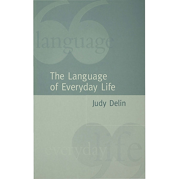 The Language of Everyday Life, Judy Delin