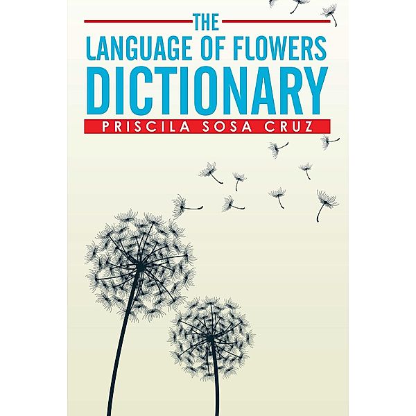 The Language of Flowers Dictionary, Priscila Sosa Cruz