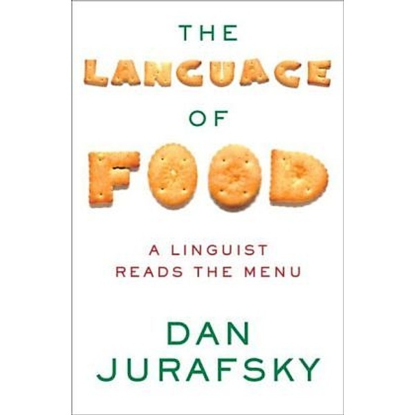 The Language of Food, Dan Jurafsky