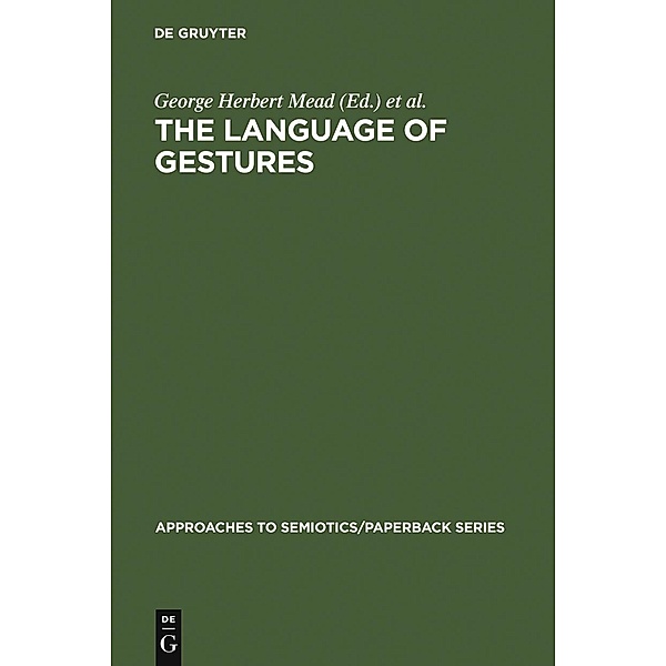 The Language of Gestures / Approaches to Semiotics Bd.6, Wilhelm Wundt