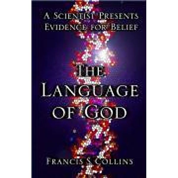 The Language of God, Francis S. Collins