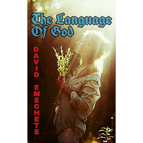 The Language Of God, David Emechete