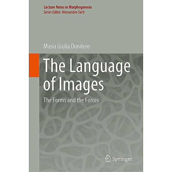 The Language of Images / Lecture Notes in Morphogenesis, Maria Giulia Dondero