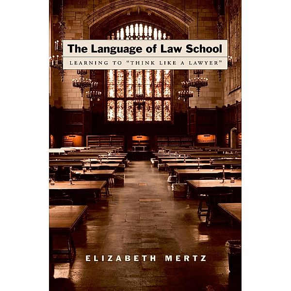 The Language of Law School, Elizabeth Mertz
