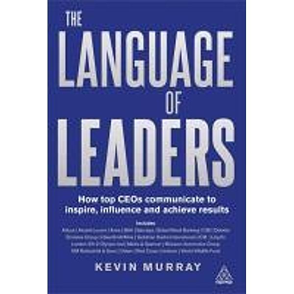 The Language of Leaders, Kevin Murray