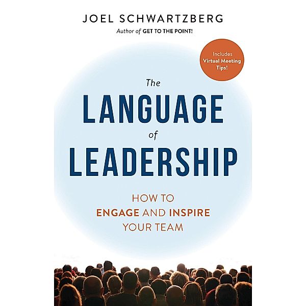 The Language of Leadership, Joel Schwartzberg