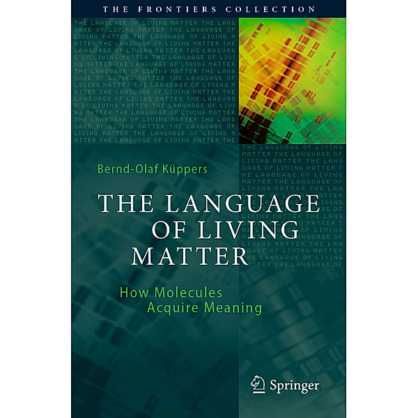 The Language of Living Matter, Bernd-olaf Küppers