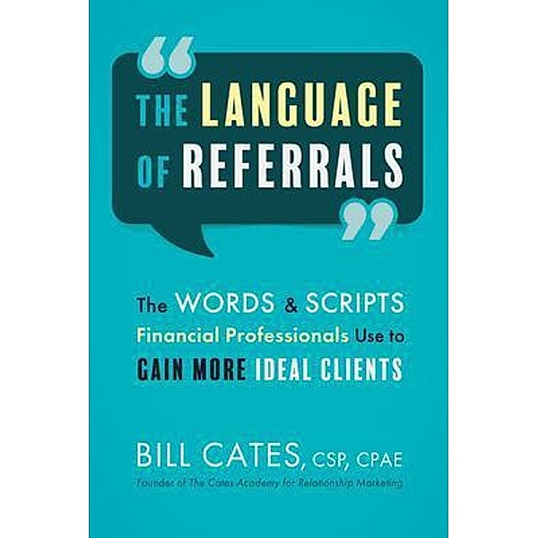 The Language of Referrals, Bill Cates