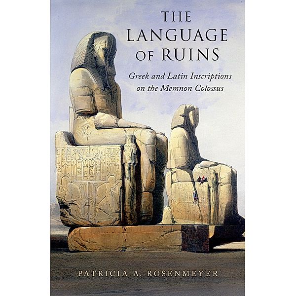 The Language of Ruins, Patricia A. Rosenmeyer