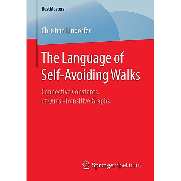 The Language of Self-Avoiding Walks / BestMasters, Christian Lindorfer