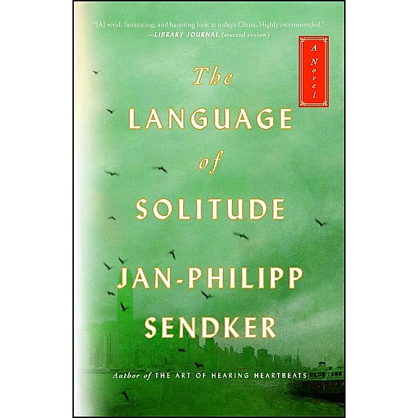 The Language of Solitude, Jan-Philipp Sendker