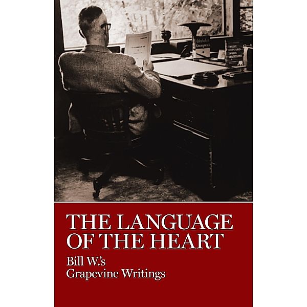 The Language of the Heart, Bill W.