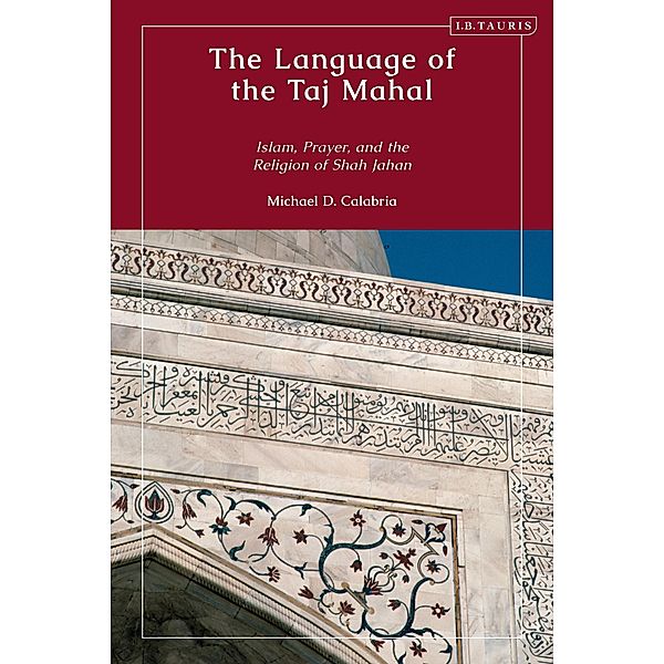 The Language of the Taj Mahal, Michael D. Calabria