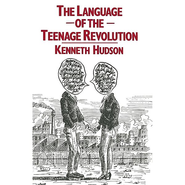 The Language of the Teenage Revolution, E. Hudson