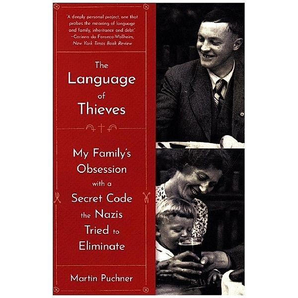 The Language of Thieves - My Family's Obsession with a Secret Code the Nazis Tried to Eliminate, Martin Puchner