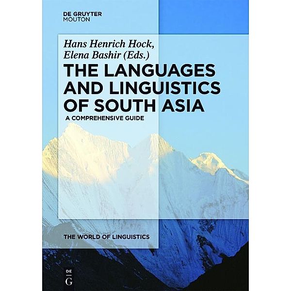 The Languages and Linguistics of South Asia / The World of Linguistics [WOL] Bd.7