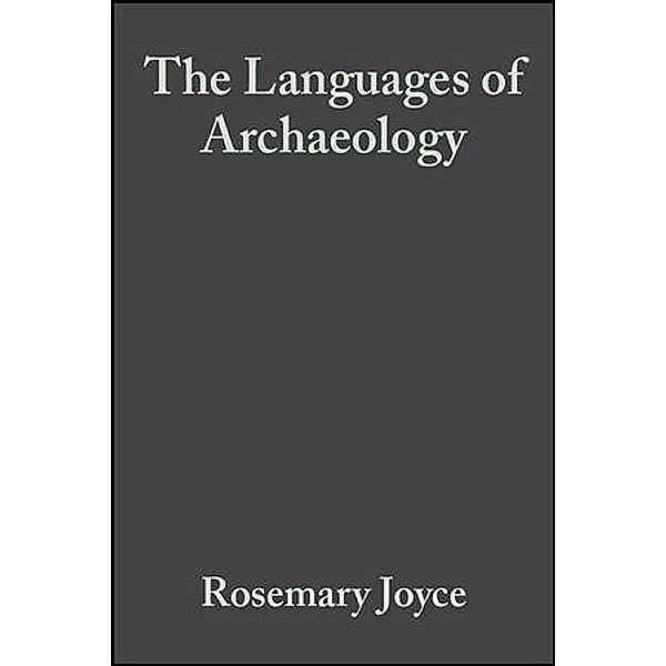 The Languages of Archaeology / Social Archaeology, Rosemary A. Joyce