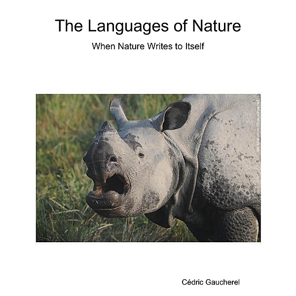 The Languages of Nature - When Nature Writes to Itself, Cédric Gaucherel