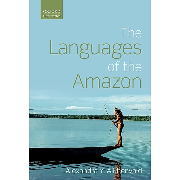The Languages of the Amazon, Alexandra Y. Aikhenvald