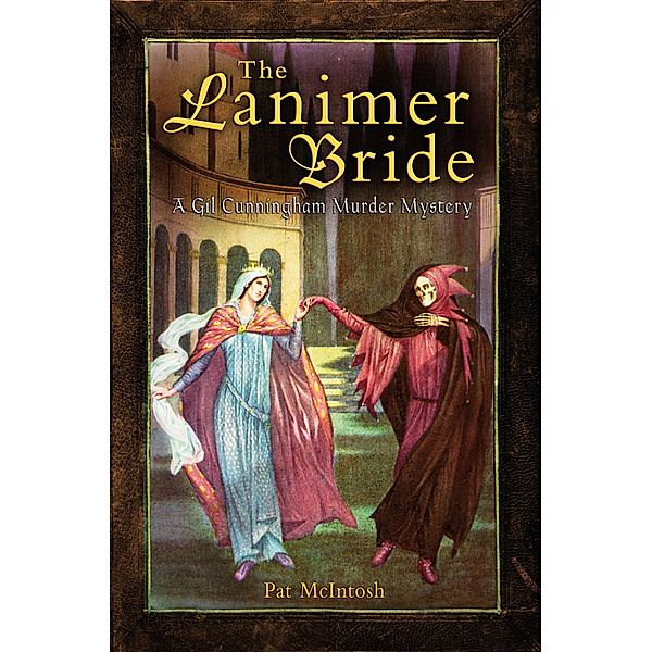 The Lanimer Bride / Gil Cunningham Bd.11, Pat McIntosh