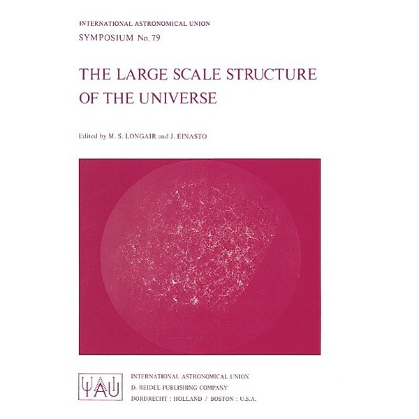 The Large Scale Structure of the Universe / International Astronomical Union Symposia Bd.79