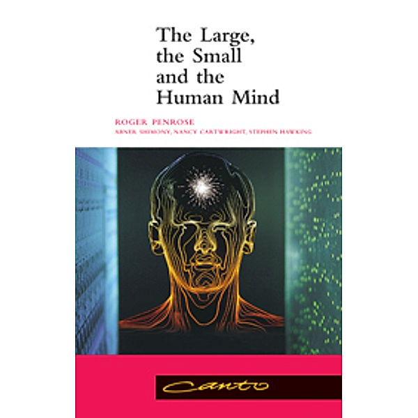 The Large, the Small and the Human Mind, Roger Penrose