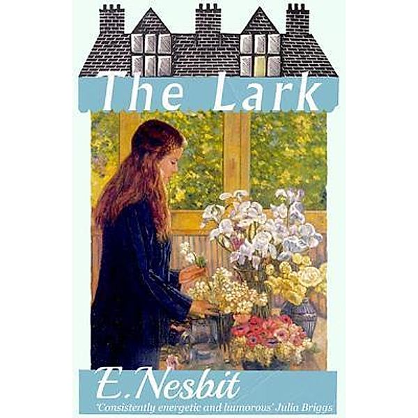 The Lark / Dean Street Press, E. Nesbit