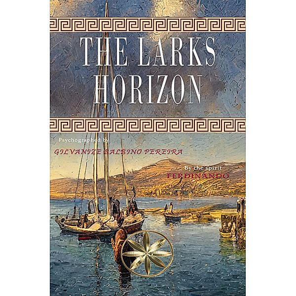 The Larks Horizon, Gilvanize Balbino Pereira, Por El Espíritu Ferdinando