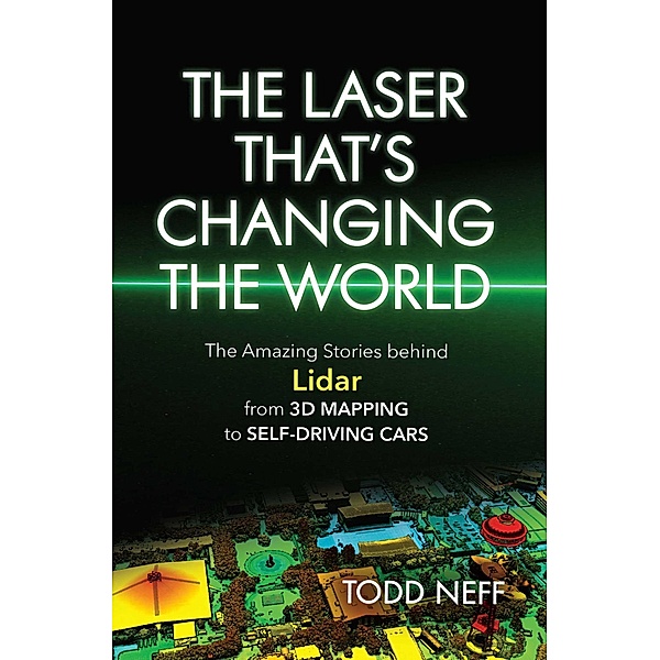 The Laser That's Changing the World, Todd Neff