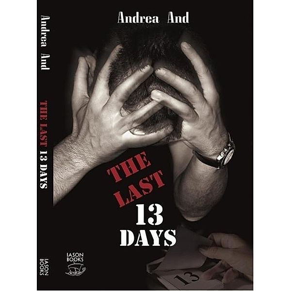 THE LAST 13 DAYS, Andrea And