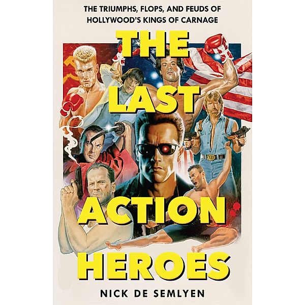 The Last Action Heroes, Nick de Semlyen