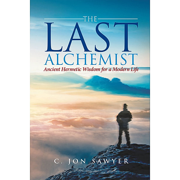 The Last Alchemist, C. Jon Sawyer