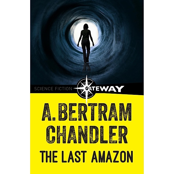 The Last Amazon / John Grimes, A. Bertram Chandler