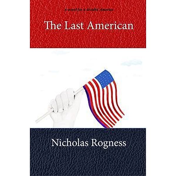 The Last American, Nicholas Rogness