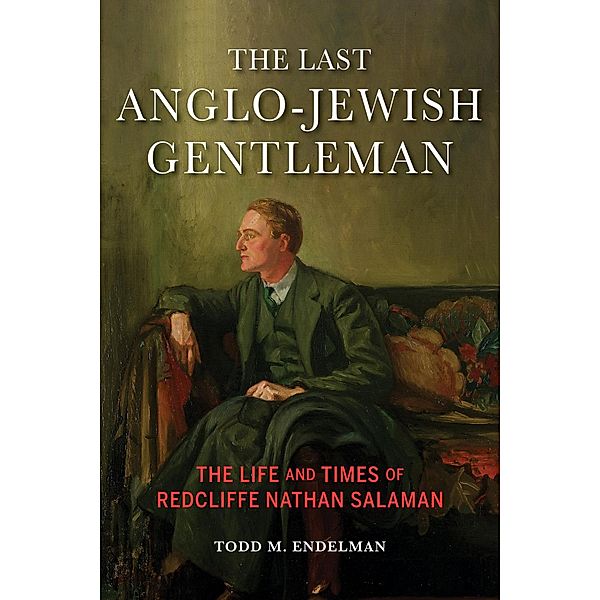 The Last Anglo-Jewish Gentleman / The Modern Jewish Experience, Todd M. Endelman