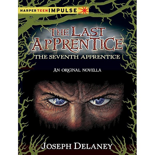 The Last Apprentice: The Seventh Apprentice / Last Apprentice Short Fiction Bd.4, Joseph Delaney