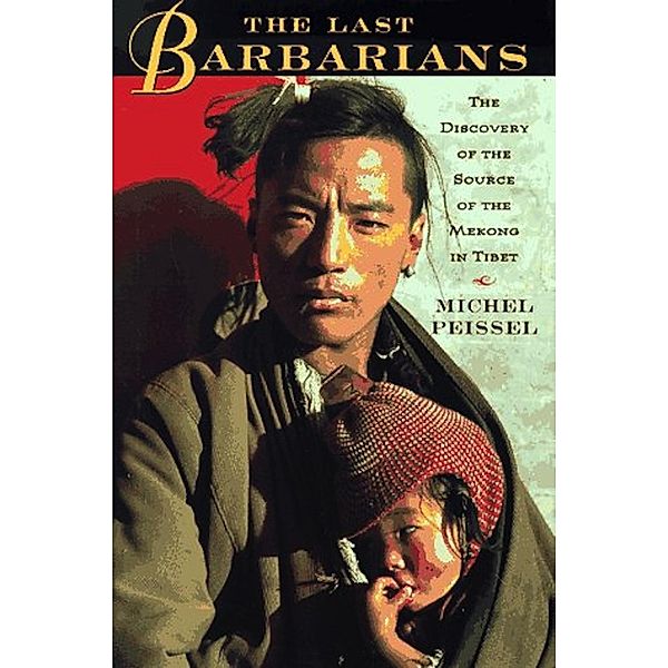 The Last Barbarians, Michel Peissel
