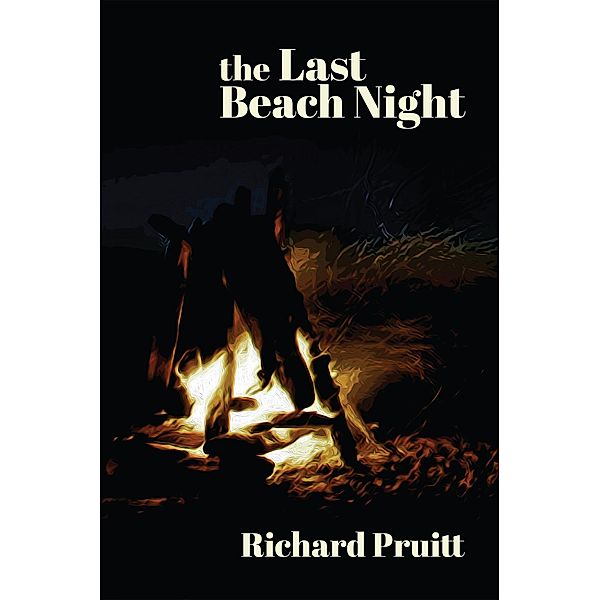 The Last Beach Night, Richard Pruitt