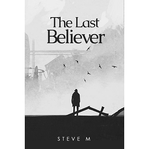 The Last Believer, Steve M