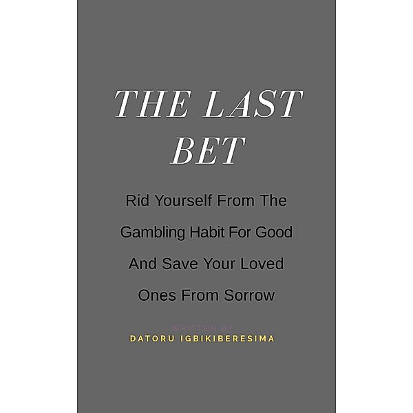 The Last Bet, Datoru Igbikiberesima