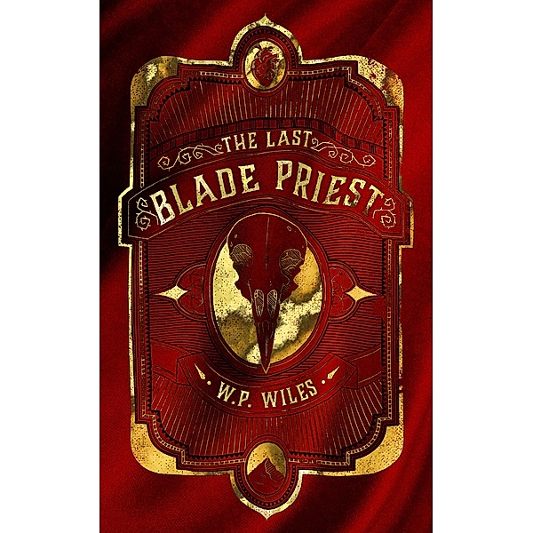 The Last Blade Priest, W P Wiles