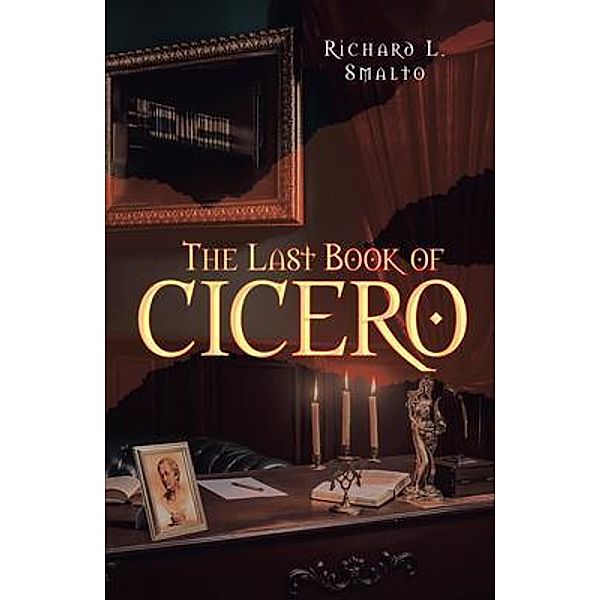 The Last Book of Cicero / Book Vine Press, Richard Smalto