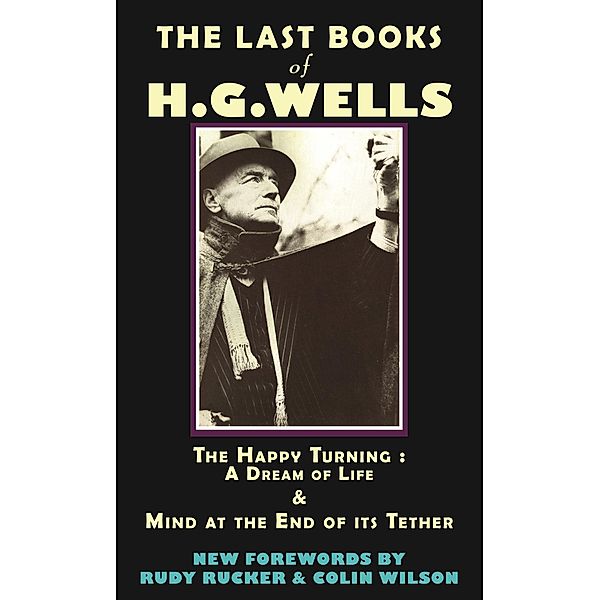 The Last Books of H.G. Wells, HG Wells, Rudy Rucker, Colin Wilson