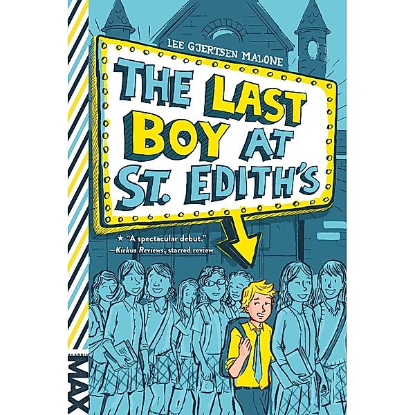 The Last Boy at St. Edith's, Lee Gjertsen Malone
