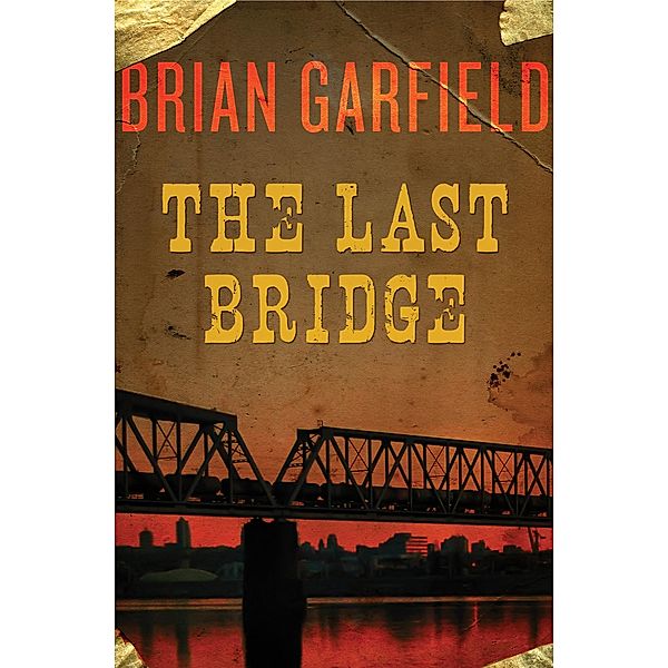 The Last Bridge, Brian Garfield